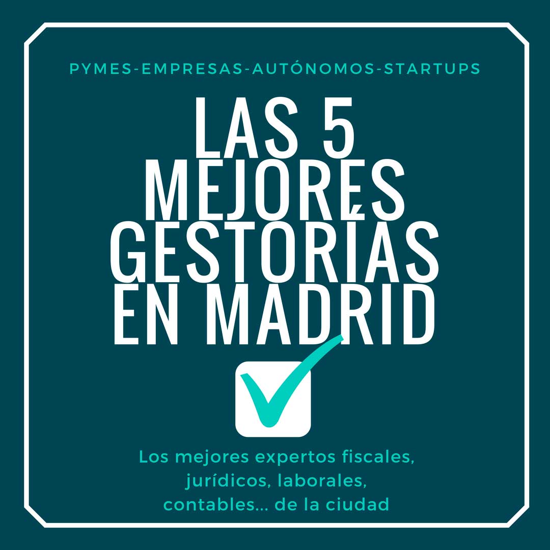 Las 5 mejores gestorías en Madrid para pymes, empresas y autónomos